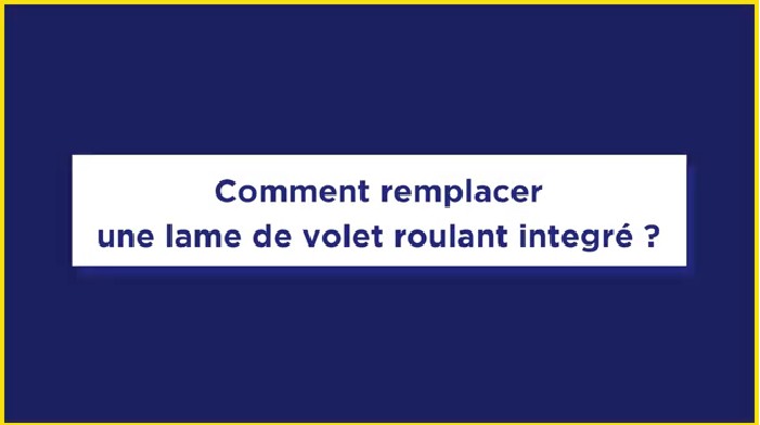 remplacer lame volet roulant
